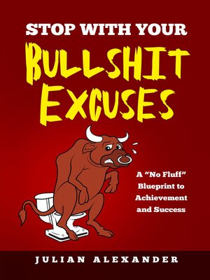 cover image of STOP WITH YOUR BULLSHIT EXCUSES